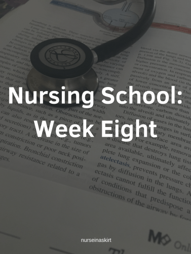 Nursing School_Week Eight