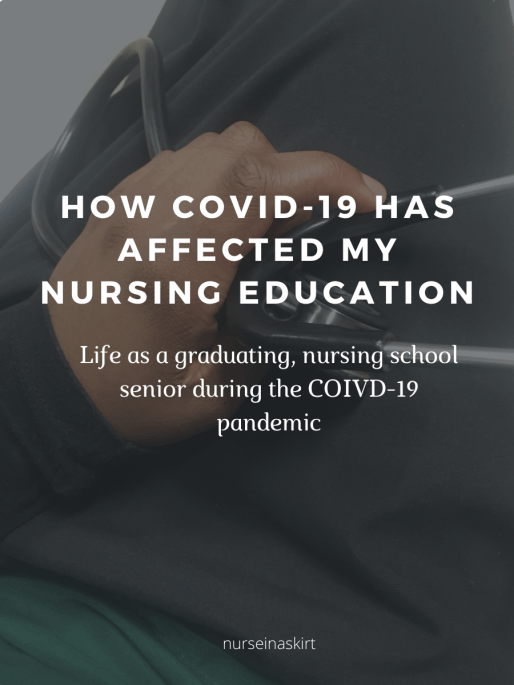 How COVID-19 Has Affected My Nursing Education
